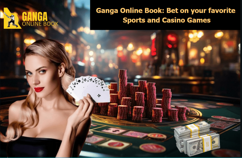Ganga Online Book - Bet your Favorite Sport and Casino Games
