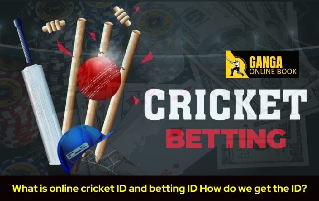 What is online cricket ID and betting ID how do we get the ID?