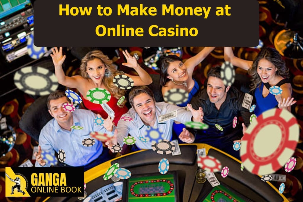 How to Make Money at an Online Casino